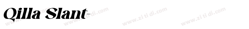 Qilla Slant字体转换 Qilla Slant字体转换